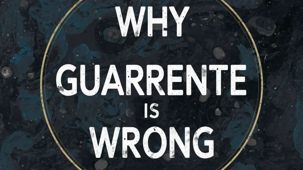 Why Guarentee Is Wrong