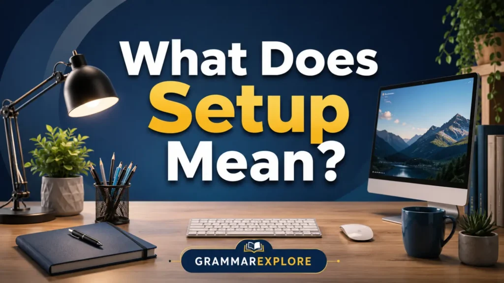 What Does Setup Mean_