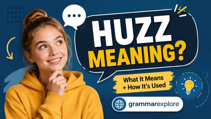 Huzz Meaning: What Does Huzz Mean in Slang?