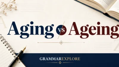 Aging vs Ageing