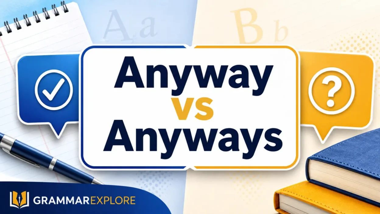 Anyway vs Anyways