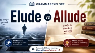 Elude vs Allude: What's the Difference and Which Word Should You Use?