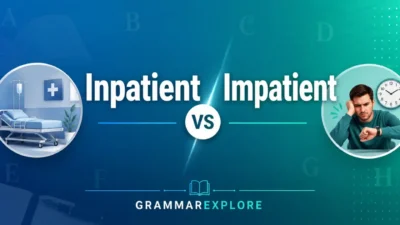 Inpatient vs Impatient: What's the Difference and When to Use Each?