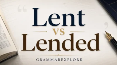 Lent vs Lended